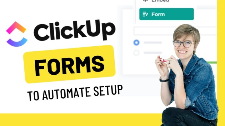 Using ClickUp FORMS + “Stacking Templates” to Create Projects
