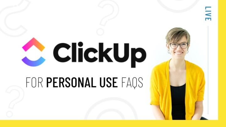 Live | FAQs about ClickUp for Personal Use