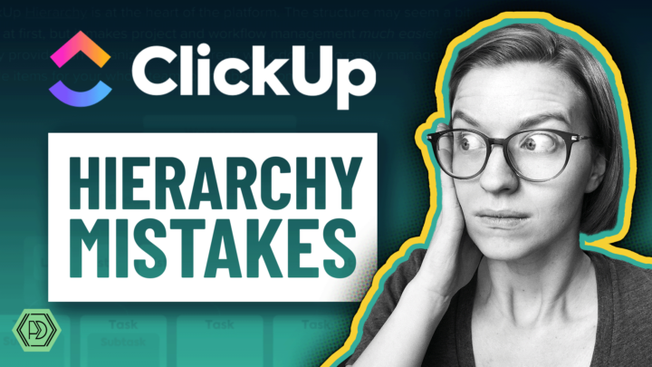 How NOT to Setup ClickUp (4 ClickUp Hierarchy Mistakes)