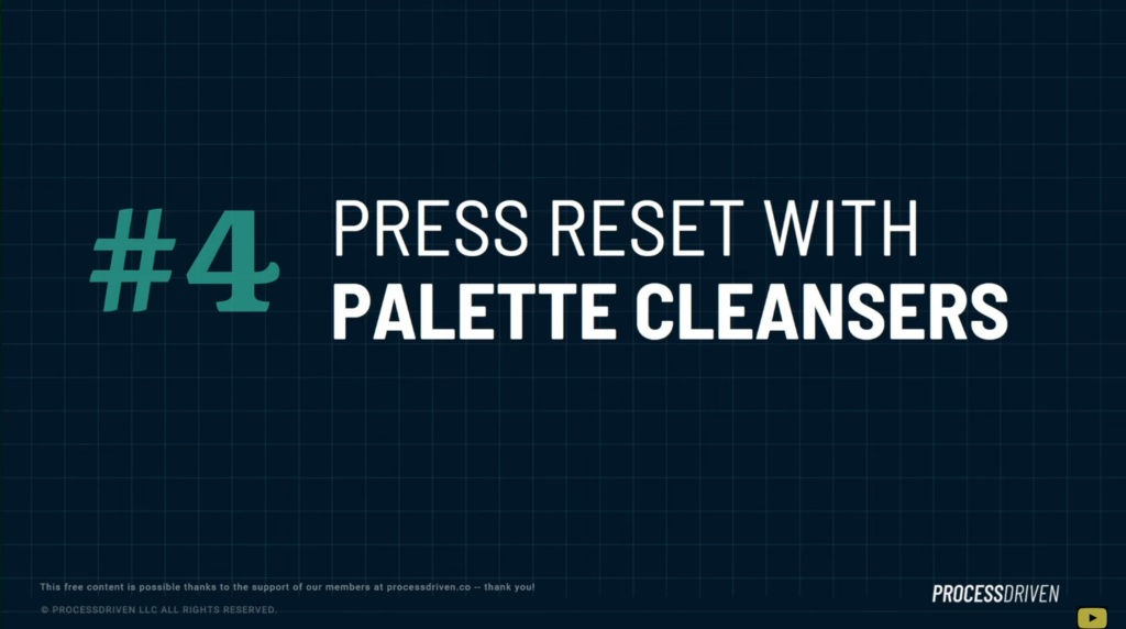 Productivity Tip #4: Use Palette Cleansers