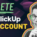 How to Delete Your ClickUp Account (or Workspace)