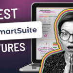 Is SmartSuite the Best Work Management Software for your business? (3 Features to Help You Decide)