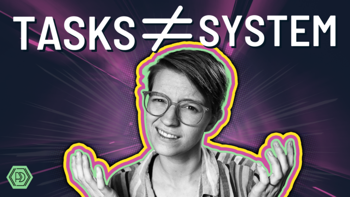 System vs. To Do List — Which Tasks do you focus on?