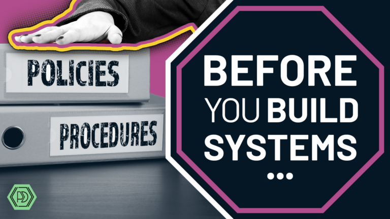Is it Too Early to Create Systems in Your Business? 3 Questions to Ask...